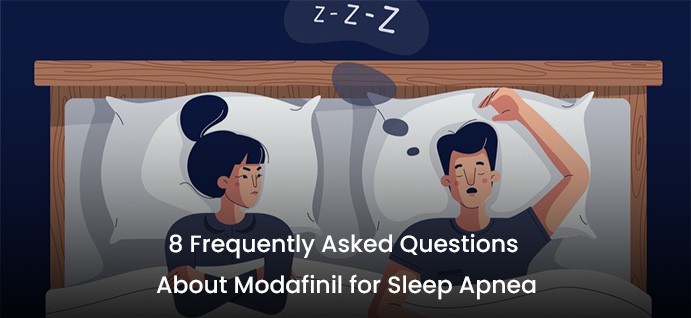 8 Frequently Asked Questions About Modafinil for Sleep Apnea top image