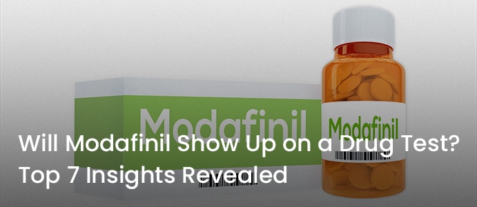 Will Modafinil Show Up on a Drug Test? Top 7 Insights Revealed