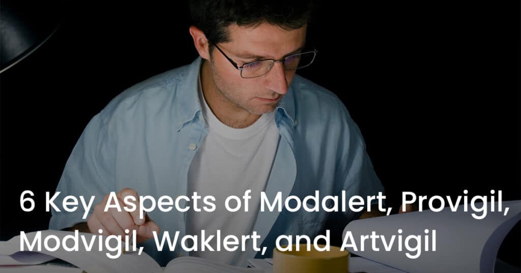 Modalert, Provigil, Modvigil, Waklert, and Artvigil featured image
