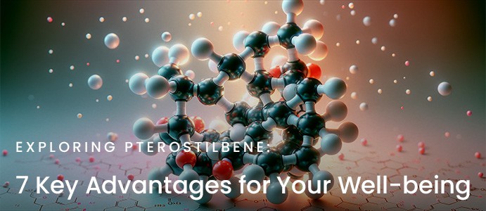 Exploring Pterostilbene: 7 Key Advantages for Your Well-being