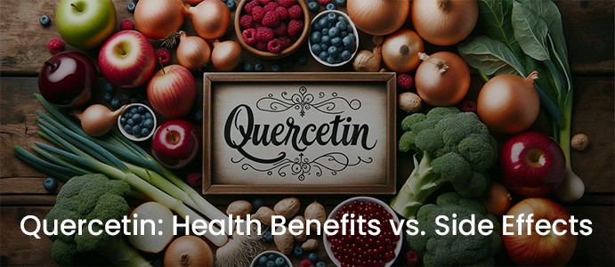 Quercetin: Health Benefits vs. Side Effects