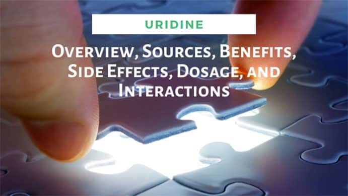 Uridine – Overview, Sources, Benefits, Side Effects, Dosage, and Interactions